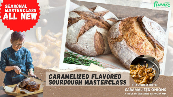 Caramelized Flavored Sourdough Masterclass